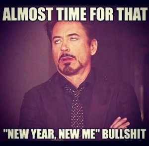 New Year New Me Bullshit