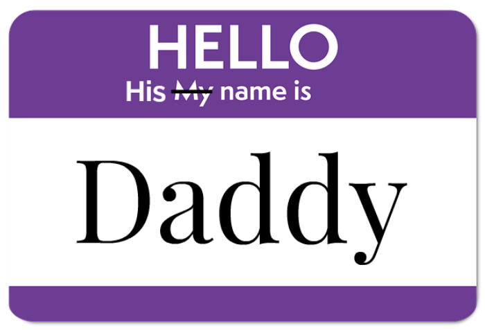 purple sticker that says hello my name is for daddy dom
