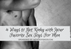 getting kinky with mens sex toys