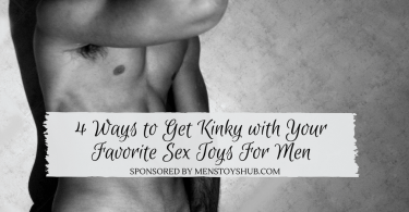 getting kinky with mens sex toys
